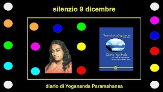 dicembre 9 silenzio diario di Yogananda [upl. by Pellet]