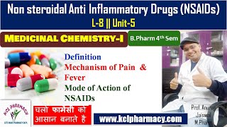 Non Steroidal Anti Inflammatory Drugs  NSAIDs  L8 Chapter3 Unit5 Medicinal Chemistry I [upl. by Letti]