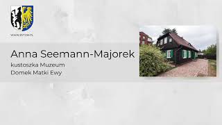 Anna SeemannMajorek – kustoszka Muzeum Domek Matki Ewy [upl. by Drofniw]