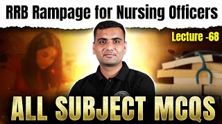 RRB Nursing Officer 2024  All Subject MCQs  RRB Rampage For Nursing Officer 68 [upl. by Moya]