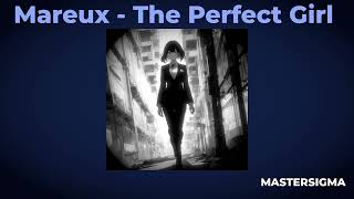 Mareux  The Perfect Girl Slowed Reverb 🗿 [upl. by Norra246]