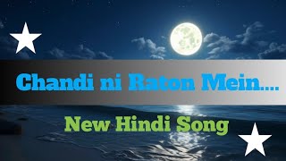 Chandi ni Raton Mein Hindi Song [upl. by Musser6]