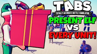 TABS Present Elf vs EVERY UNIT  Totally Accurate Battle Simulator New Update [upl. by Alleras440]