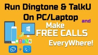 How to Run TalkU and Dingtone on PCLaptop Infact All Mobile Apps 2017 [upl. by Kenji]