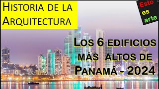 Los 6 rascacielos más altos de Panamá  2024 [upl. by Wiltsey682]