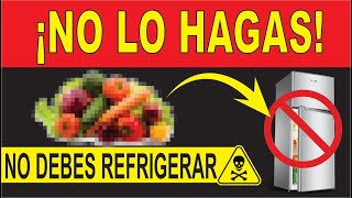 5 Alimentos que NO Debes Refrigerar ¡Descubre Por Qué [upl. by Clio813]