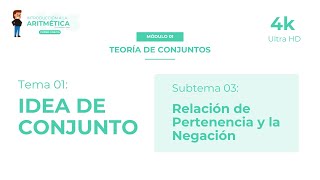 🧑‍🎓 M01 T01  Subtema 03  Relación de Pertenencia y la Negación [upl. by Agler]