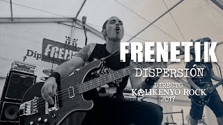 Frenetik  Dispersión Directo Kalikenyo Rock XII 2017 [upl. by Eiramannod]