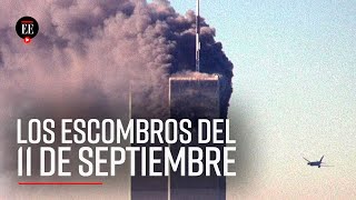 20 años del 11S ¿qué pasó con los escombros de las Torres Gemelas  El Espectador [upl. by Adnima]