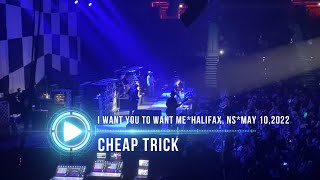 Cheap Trick  I Want You To Want Me  May 10 2022 [upl. by Singh]