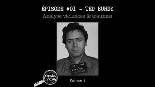 Épisode 01  Ted Bundy  Analyse des violences et traumatismes [upl. by Orimlede311]