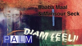 Baaba Maal amp Mansour Seck Maacina Tooro [upl. by Baram]