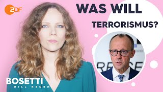 Messer Merz und Menschlichkeit – Was will Terrorismus  Bosetti will reden [upl. by Derzon]