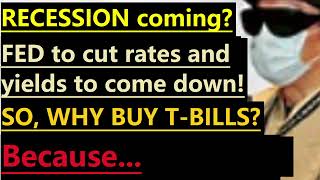 RECESSION Interest rates will come down Why buy Tbills Because of this [upl. by Harwill]