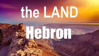 the LAND Hebron [upl. by Einnoj]