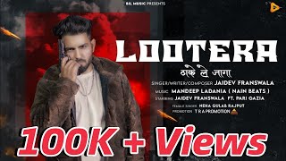 Lootera  Official Video  Jaidev Franswala  Miracle Beatz Mandeep Ladania New Haryanvi Song 2024 [upl. by Thgirw]