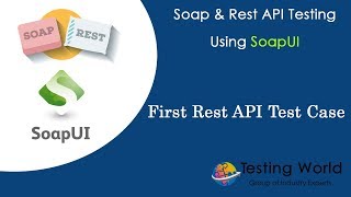 API WebService Testing using SoapUIUPDATED  First Rest API test case [upl. by Lehmann]