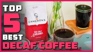 Best Decaf Coffee Buying Guide  Top 5 Review 2023 [upl. by Yenettirb]