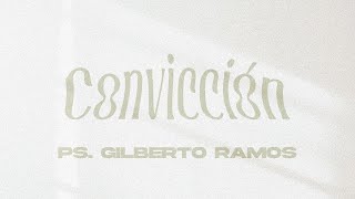 CONVICCIÓN PS GILBERTO RAMOS [upl. by Wilscam695]