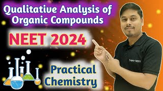 Qualitative Analysis of Organic Compounds  NEET 2024  Practical Chemistry superneet neet2024 [upl. by Fiden423]