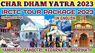 CHAR DHAM YATRA 2023। IRCTC TOURISM PACKAGE 2023। KEDARNATH DHAM BADRINATH GANGOTRI AND YAMNOTRI। [upl. by Airogerg975]