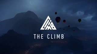 The Climb Launch Trailer [upl. by Kcuhc]