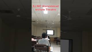 MBBS Class Room lecture Theatre BJ Medical College Ahmedabad shorts [upl. by Marva]