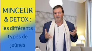 MINCEUR et DETOX les différents types de jeûnes [upl. by Oninotna220]