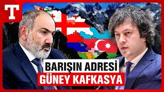 Paşinyan ve Kobakhidze Masaya Oturdu Barış Sağlandı Türkiyede Sürece Dahil – Türkiye Gazetesi [upl. by Aitsirk]