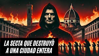 LA SECTA APOCALÍPTICA DE GIROLAMO SAVONAROLA 🔥 El Oscuro Culto que Destruyó a Florencia 💥 [upl. by Nodnart]