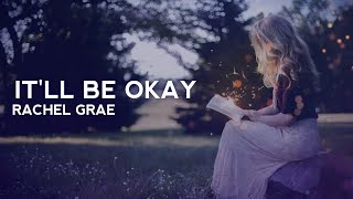 Rachel Grae  Itll Be Okay Lyrics Terjemahan if you tell me youre leaving ill make it easy [upl. by Aivle]