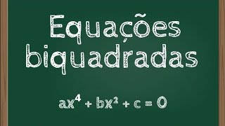 Equação biquadrada [upl. by Jamie]