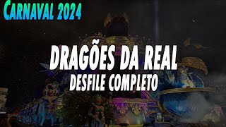 DRAGÕES DA REAL 2024  DESFILE COMPLETO [upl. by Brant]