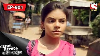 Crime Patrol  ক্রাইম প্যাট্রোল  Bengali  Ep 901  14th July 2018 [upl. by Press]