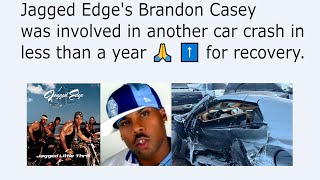 Jagged Edges Brandon Casey was involved in another car crash in less than a year 🙏 ⬆️ for recovery [upl. by Durarte]