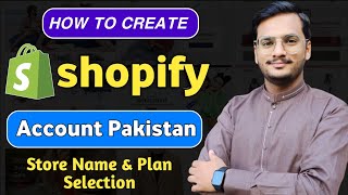 How To Create a Shopify Account in Pakistan  Select Plans and Store Name For Shopify [upl. by Eeltrebor20]