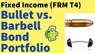 Fixed Income Bullet versus Barbell Bond Portfolio FRM T440 [upl. by Nnyrb]