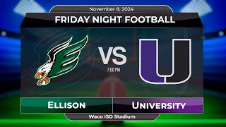 2024 Waco ISD Football  Ellison Vs University [upl. by Hardman158]