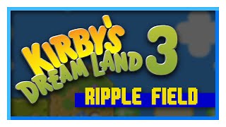 Kirbys Dream Land 3  Ripple Field 1 Restoration [upl. by Philipson]