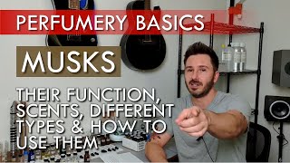 Perfumery Basics  Musks Their function different types and how to use them [upl. by Witcher]