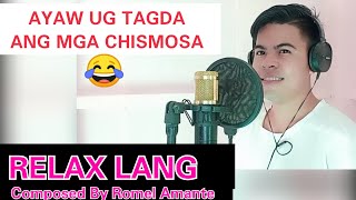 RELAX LANG MGA LIBAKERA By Romel Amante [upl. by Seeto]