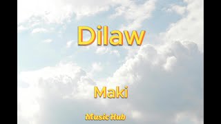 Dilaw  Maki Lyrics [upl. by Shanleigh142]