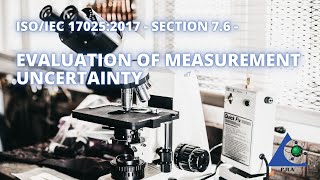 A Look at ISOIEC 170252017  Section 76  Evaluation of Measurement Uncertainty [upl. by Uball781]