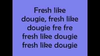 Fresh Like Dougie Lyrics [upl. by Nnaeerb]