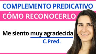 Complemento PREDICATIVO 🟠 Qué es y Cómo reconocerlo [upl. by Ycaj]