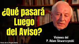 ¡El Aviso está Cerca Las Visiones Sorprendentes del P Adam Skwarczynski sobre cómo ocurrirá [upl. by Relly]