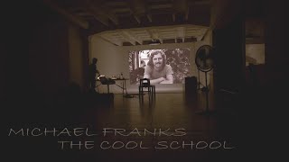 Michael Franks  The Cool School song video [upl. by Lozar]