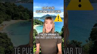 Evitá estas situaciones de peligro que pueden arruinar tu viaje en el Sudeste Asiático viajes [upl. by Laurence]