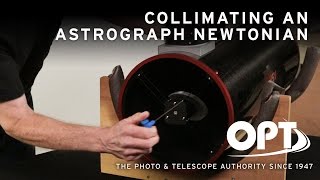 Collimating an Astrograph Newtonian OPT [upl. by Ibob465]