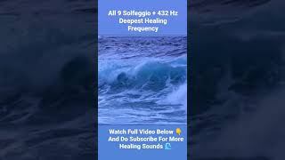 All 9 Solfeggio Frequency  432 Hz Deepest Healing Frequency Shorts [upl. by Panta]